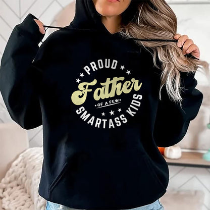 Gift for Dad Shirt, Funny Dad Unisex T-Shirt/Hoodie/Sweatshirt HLT00 – Father_s Day Proud Father Of A Few Smartass Kids Fathers Day T-Shirt