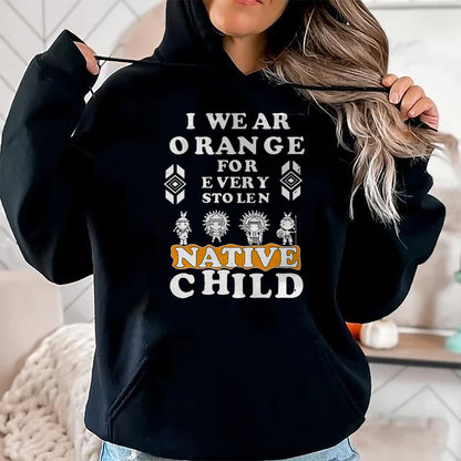 Native American T-Shirts, Vintage Native American Unisex T-Shirt/Hoodie/Sweatshirt HLT00 - I Wear Orange For Every American Native Child Indian Prid