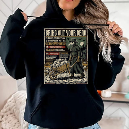 Best Doctor Shirt, Funny Doctor UnisexT-Shirt/Hoodie/Sweatshirt HLT00 - Plague Doctor Bring Out Your Dead Halloween T-Shirt