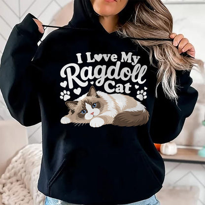 Cat Love Shirt, Funny Cat Lover Gift UnisexT-Shirt/Hoodie/Sweatshirt HLT00 - I Love My Ragdoll Cat - T-Shirt