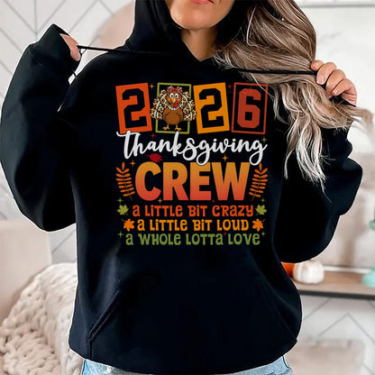Best Thanksgiving Family Shirt , Funny Thanksgiving UnisexT-Shirt/Hoodie/Sweatshirt HLT00 - Thanksgiving 2026 Friendsgiving Crew A Little Bit Crazy Loud T-Shirt