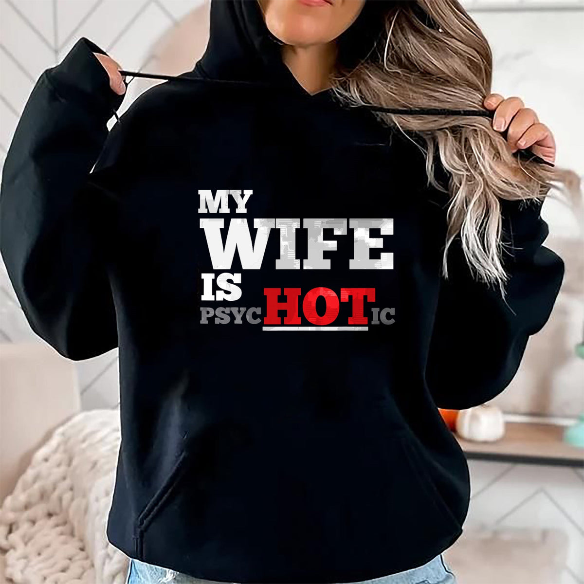 Funny Nurse Shirt, Nurse Unisex T-Shirt/Hoodie/Sweatshirt HLT00 - My Wife Is Psychotic T Shirt T-Shirt