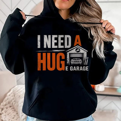 Best Mechanic Life Shirt, Funny Mechanic UnisexT-Shirt/Hoodie/Sweatshirt HLT00 - I Need A Huge Garage Funny Mechanic Car Auto T-Shirt