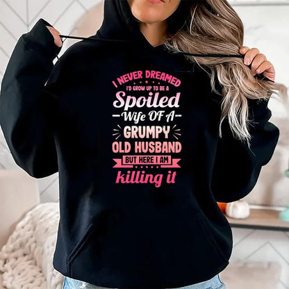 Best Wife Shirt, Wife and Husband Unisex T-Shirt/Hoodie/Sweatshirt HLT00 - Gift for wife T shirt, spoiled wife   Grumpy Old Husband A Spoiled Wife Funny For Spouse Wives T-Shi (1)