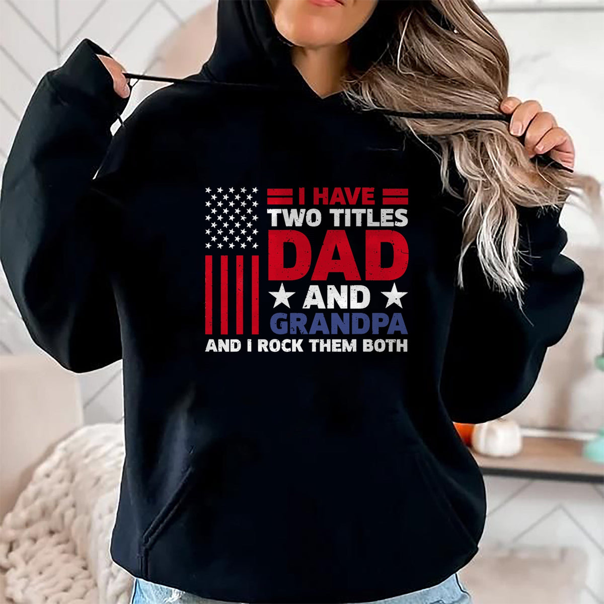 Best Grandpa Shirt, Proud Grandpa Unisex T-Shirt/Hoodie/Sweatshirt HLT00 - I Have Two Titles Dad and Grandpa Funny Fathers Day Usa Flag T-Shirt
