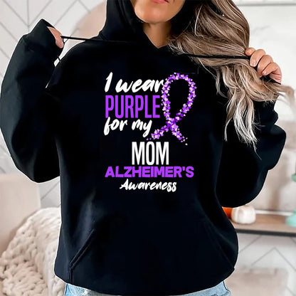 Gift for Mom Shirt, Funny Mom Unisex T-Shirt/Hoodie/Sweatshirt HLT00 - I Wear Purple For My Mom Dementia Alzheimer_s Awareness T-Shirt