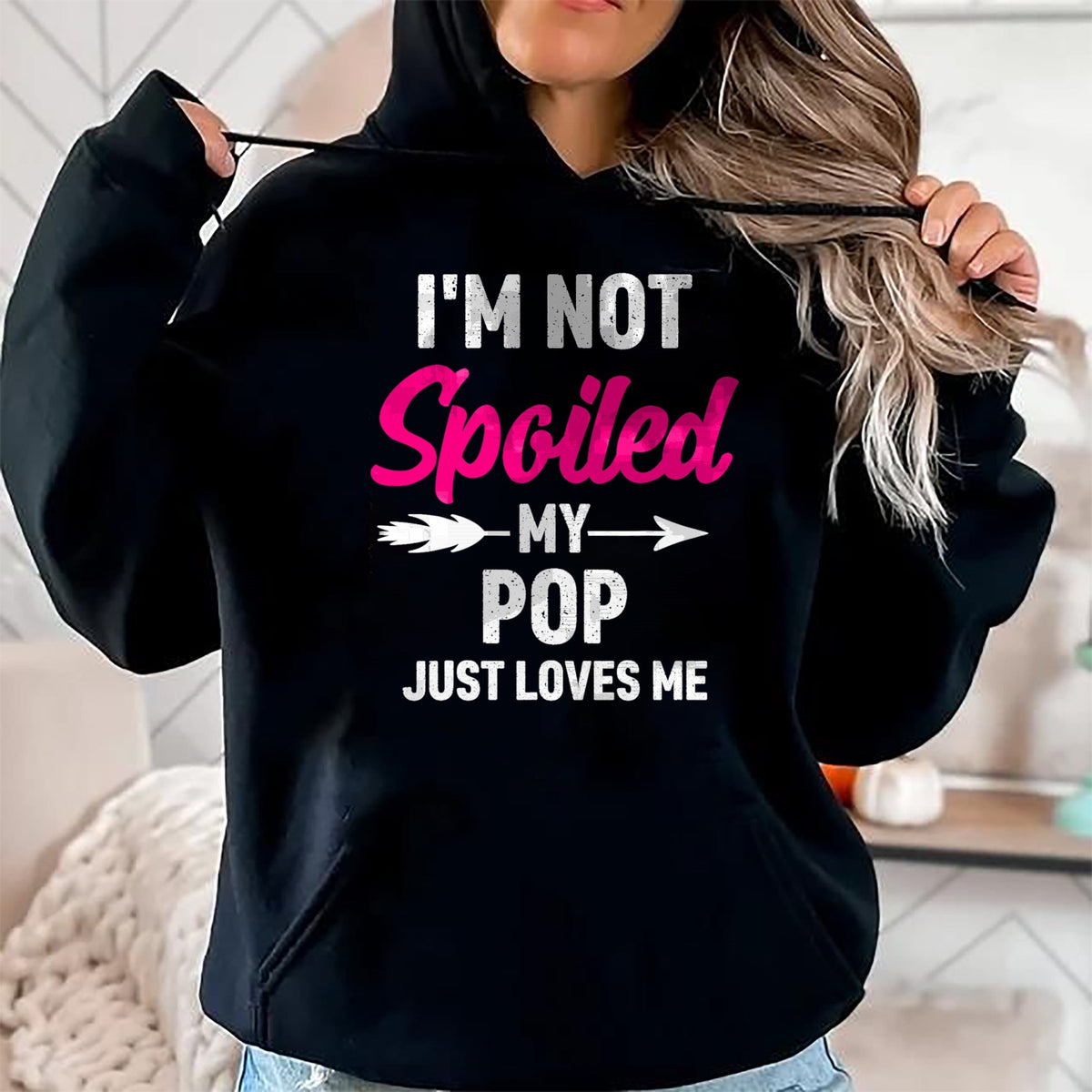 Best Wife Shirt, Wife and Husband Unisex T-Shirt/Hoodie/Sweatshirt HLT00 - I'm Not Spoiled My Pop Just Loves Me Kids Girls Toddler T-Shirt