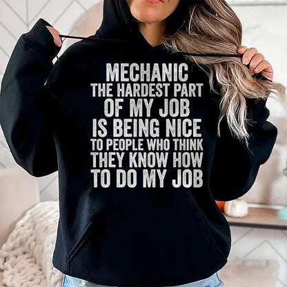 Best Mechanic Life Shirt, Funny Mechanic UnisexT-Shirt/Hoodie/Sweatshirt HLT00 - Hardest Part of My Job is Being Nice Funny Mechanic T-Shirt