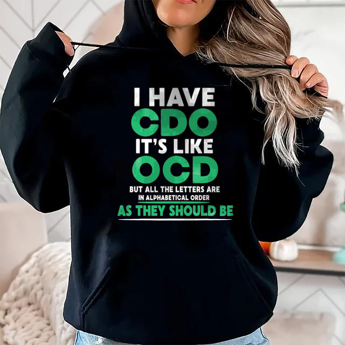 Gift for Dad Shirt, Funny Dad Unisex T-Shirt/Hoodie/Sweatshirt HLT00 – I Have Cdo It_s Like Ocd But Letters Are In Order T-Shirt