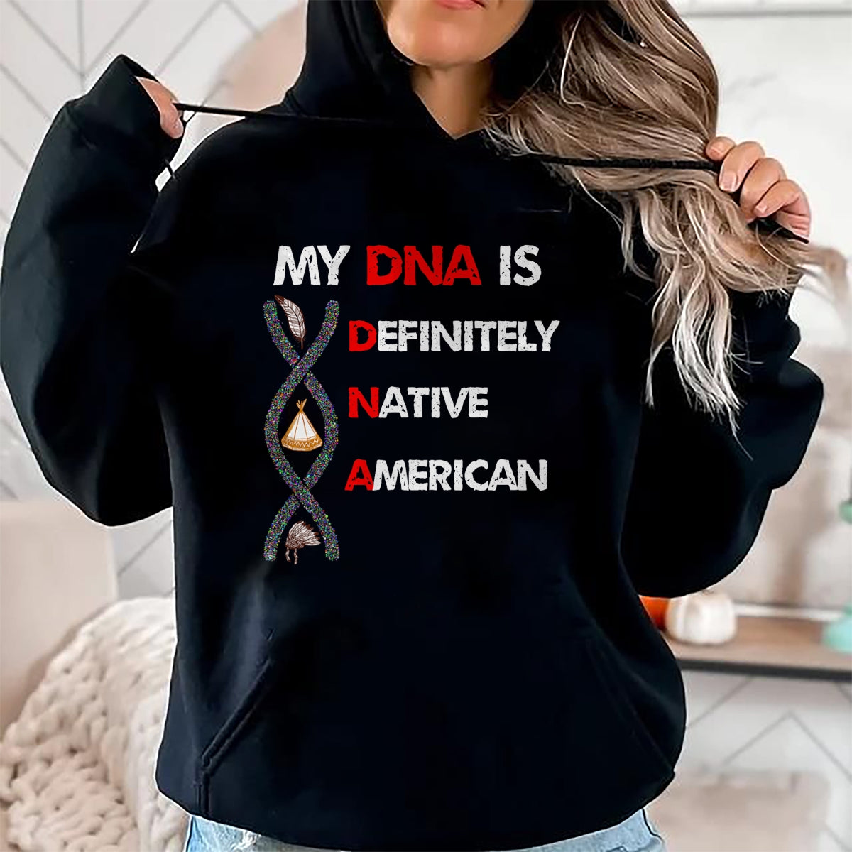 Native American T-Shirts, Vintage Native American Unisex T-Shirt/Hoodie/Sweatshirt HLT00 - My DNA is definitely native american T-Shirt