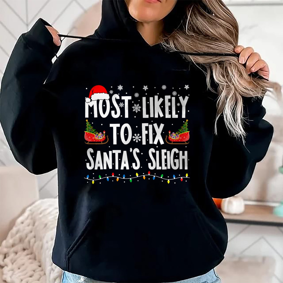 Christmas Shirts for Family, Funny christmas shirts, Christmas Unisex T-Shirt/Hoodie/Sweatshirt HLT00 - Most Likely to Fix Santa Sleigh Family Matching Christmas T-Shirt