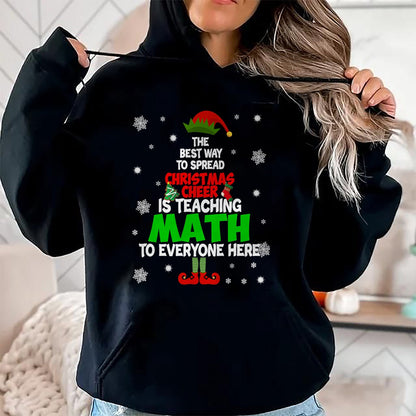 Christmas Shirts for Family, Funny christmas shirts, Christmas Unisex T-Shirt/Hoodie/Sweatshirt HLT00 - The Best Way to Spread Christmas Cheer Is Teaching Math T-Shirt