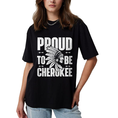 Native American T-Shirts, Vintage Native American Unisex T-Shirt/Hoodie/Sweatshirt HLT00 - Proud To Be Cherokee Native American Indian T-shirt T-Shirt