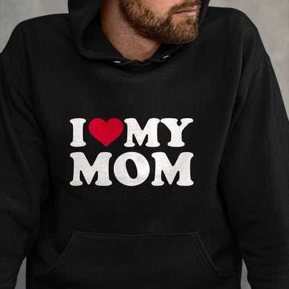Gift for Mom Shirt, Funny Mom Unisex T-Shirt/Hoodie/Sweatshirt HLT00 - I love my mom T-Shirt
