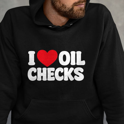 Best Mechanic Life Shirt, Funny Mechanic UnisexT-Shirt/Hoodie/Sweatshirt HLT00 - Funny Mechanic Car Repair Lover I Love Oil Checks auto Quote T-Shirt