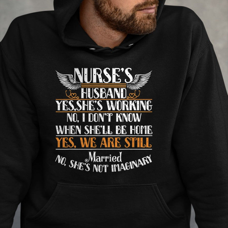 Funny Nurse Shirt, Nurse Unisex T-Shirt/Hoodie/Sweatshirt HLT00 - I Am A Nurse's Husband T Shirt, Nurse Wife T Shirt