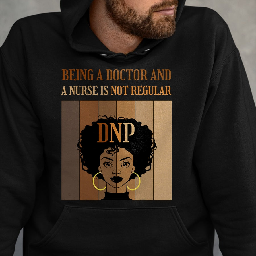 Best Doctor Shirt, Funny Doctor UnisexT-Shirt/Hoodie/Sweatshirt HLT00 - Being A Doctor And A Nurse DNP Nursing Practice Degree Afro T-Shirt
