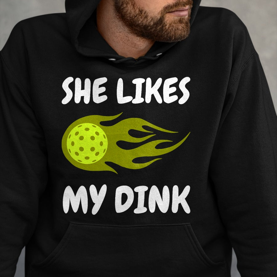 Funny Pickleball Shirt, Pickleball Lover Unisex T-Shirt/Hoodie/Sweatshirt HLT00 - She Likes My Dink Pickleball Couple Matching T-Shirt
