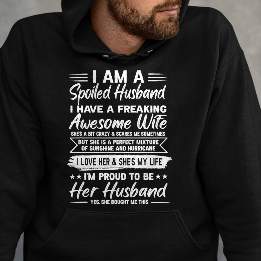 Best Wife Shirt, Wife and Husband Unisex T-Shirt/Hoodie/Sweatshirt HLT00 - I Am A Spoiled Husband I Have A Freaking Awesome Wife T-Shirt (3)