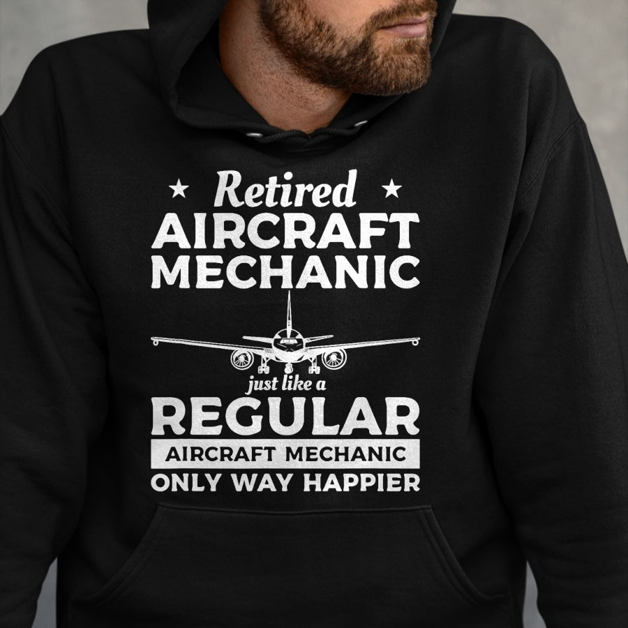 Best Mechanic Life Shirt, Funny Mechanic UnisexT-Shirt/Hoodie/Sweatshirt HLT00 - Retired Aircraft Mechanic Airplane Mechanics Retirement T-Shirt