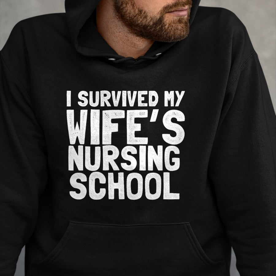 Funny Nurse Shirt, Nurse Unisex T-Shirt/Hoodie/Sweatshirt HLT00 - Survived my wife's nursing school for Husband Nurse T-Shirt