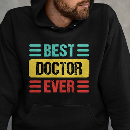 Best Doctor Shirt, Funny Doctor UnisexT-Shirt/Hoodie/Sweatshirt HLT00 - Doctor T-Shirt