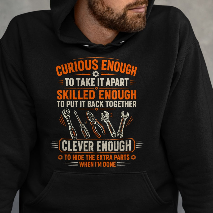 Best Mechanic Life Shirt, Funny Mechanic UnisexT-Shirt/Hoodie/Sweatshirt HLT00 - Mechanic Curious Enough to Take It Apart Car Auto Garage T-Shirt