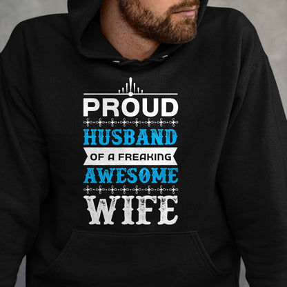 Best Wife Shirt, Wife and Husband Unisex T-Shirt/Hoodie/Sweatshirt HLT00 - Mens Proud Husband of a freaking awesome wife T-Shirt
