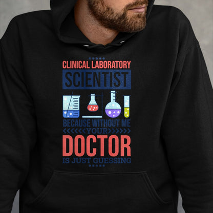 Best Doctor Shirt, Funny Doctor UnisexT-Shirt/Hoodie/Sweatshirt HLT00 - Mens Without Me Your Doctor is Just Guessing, Lab Technologist Performance T-Shirt
