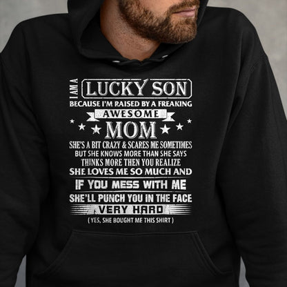 Gift for Mom Shirt, Funny Mom Unisex T-Shirt/Hoodie/Sweatshirt HLT00 - I Am A Lucky Son I'm Raised For men women boys girls T-Shirt