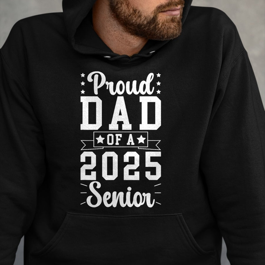 Gift for Dad Shirt, Funny Dad Unisex T-Shirt/Hoodie/Sweatshirt HLT00 – Proud Dad Of A 2025 Senior Dad Of A 2025 Graduate Father T-Shirt