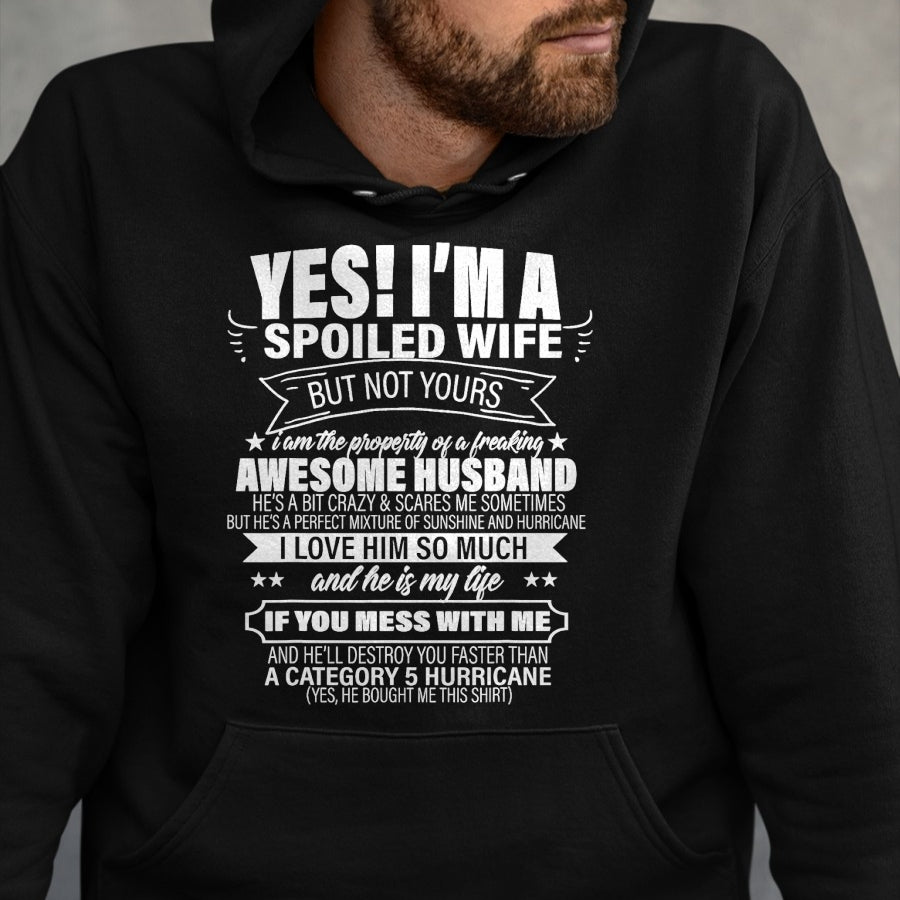 Best Wife Shirt, Wife and Husband Unisex T-Shirt/Hoodie/Sweatshirt HLT00 - Gift for wife T shirt, spoiled wife   Yes ! I'm A Spoiled wife But Not Yours gift for her T-Shirt (1)