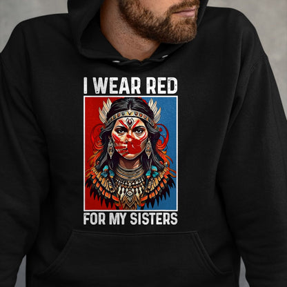 Native American T-Shirts, Vintage Native American Unisex T-Shirt/Hoodie/Sweatshirt HLT00 - I Wear Red For My Sister Native American Stop MMIW Month
