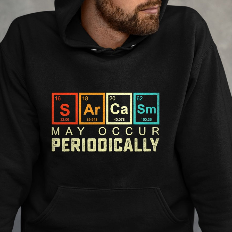 Best Thanksgiving Family Shirt , Funny Thanksgiving UnisexT-Shirt/Hoodie/Sweatshirt HLT00 - Chemistry Sarcasm May Occur Periodically Periodic Table T-Shirt