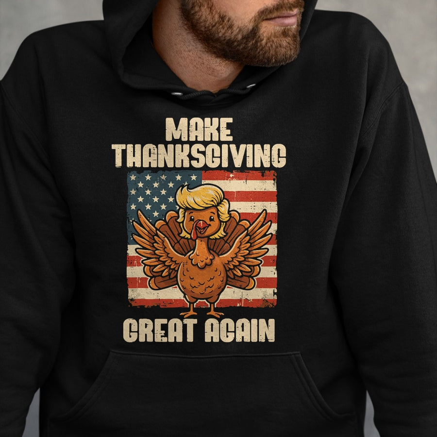 Best Thanksgiving Family Shirt , Funny Thanksgiving UnisexT-Shirt/Hoodie/Sweatshirt HLT00 - Make Thanksgiving Great Again Turkey Men Women Kids T-Shirt