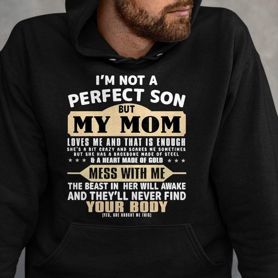 Gift for Mom Shirt, Funny Mom Unisex T-Shirt/Hoodie/Sweatshirt HLT00 - I'm Not a Perfect Son But My Mom Loves Me Mothers Day Men T-Shirt