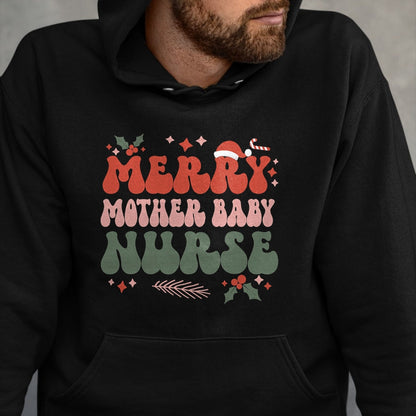 Funny Nurse Shirt, Nurse Unisex T-Shirt/Hoodie/Sweatshirt HLT00 - Merry Mother Baby Nurse Christmas Postpartum Nurse Xmas T-Shirt