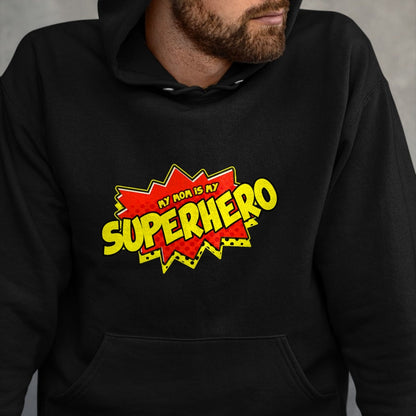 Gift for Mom Shirt, Funny Mom Unisex T-Shirt/Hoodie/Sweatshirt HLT00 - Mom Is My Superhero T-Shirt Super Mom Mothers Day T-Shirt