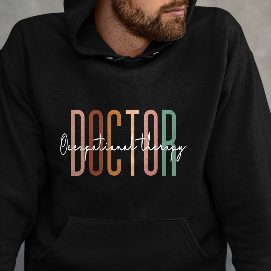 Best Doctor Shirt, Funny Doctor UnisexT-Shirt/Hoodie/Sweatshirt HLT00 - Doctor of Occupational Therapy OT Doctor Therapist Assistant T-Shirt