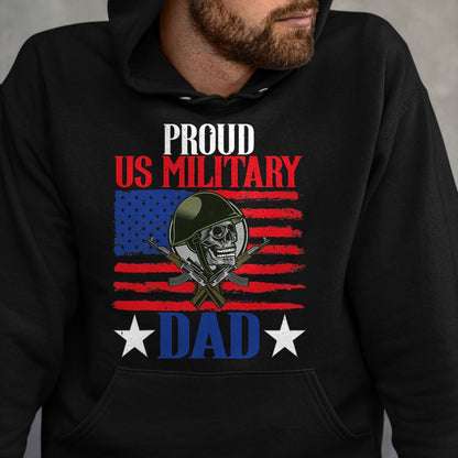 Gift for Dad Shirt, Funny Dad Unisex T-Shirt/Hoodie/Sweatshirt HLT00 – Mens Proud US Military Dad Proud Army Dad Father_s Day Gift T-Shirt