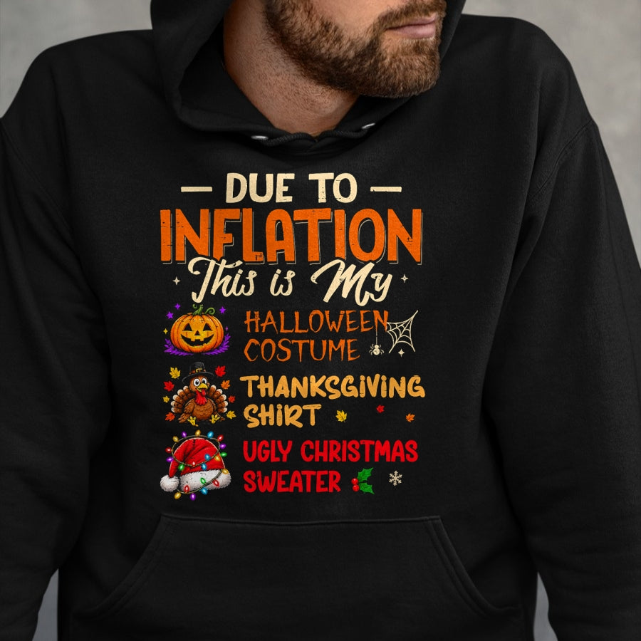 Best Thanksgiving Family Shirt , Funny Thanksgiving UnisexT-Shirt/Hoodie/Sweatshirt HLT00 - Due to Inflation This is My Funny Halloween Costume T-Shirt