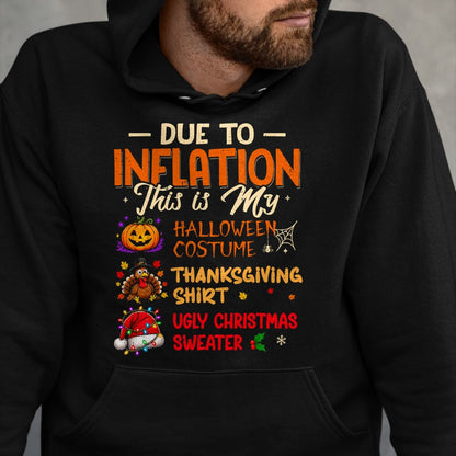 Best Thanksgiving Family Shirt , Funny Thanksgiving UnisexT-Shirt/Hoodie/Sweatshirt HLT00 - Due to Inflation This is My Funny Halloween Costume T-Shirt