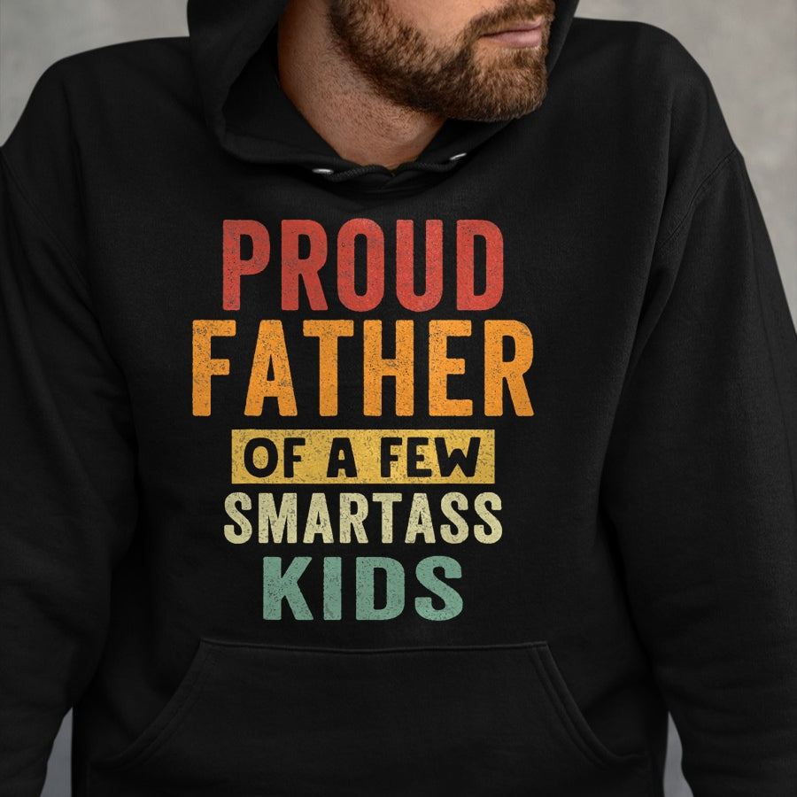 Gift for Dad Shirt, Funny Dad Unisex T-Shirt/Hoodie/Sweatshirt HLT00 – Proud Father Of A Few Smartass Kids proud dad Father_s Day T-Shirt
