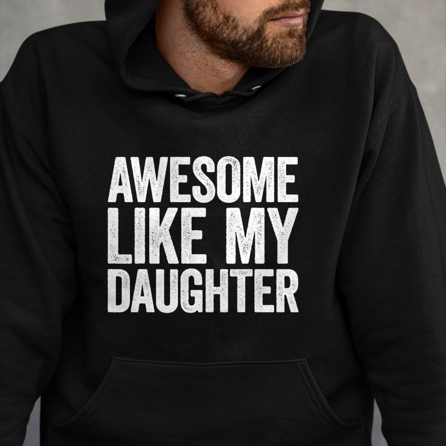 Best Wife Shirt, Wife and Husband Unisex T-Shirt/Hoodie/Sweatshirt HLT00 - Awesome Like My Daughter T-Shirt Dad Fathers Day Shirt T-Shirt