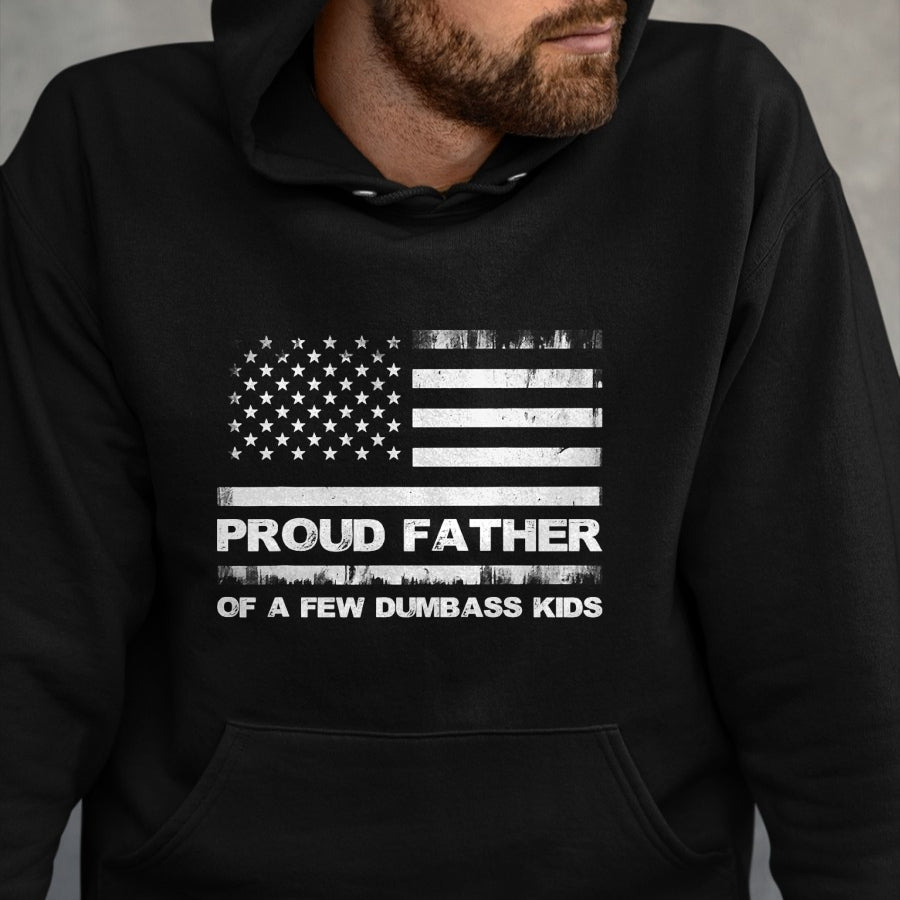 Gift for Dad Shirt, Funny Dad Unisex T-Shirt/Hoodie/Sweatshirt HLT00 – Proud Father Of A Few Dumb-ass Kids Funny Father_s Day T-Shirt
