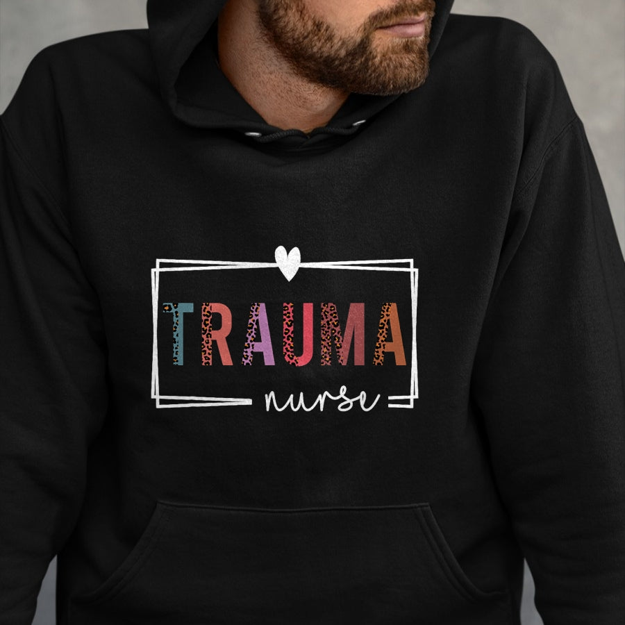 Funny Nurse Shirt, Nurse Unisex T-Shirt/Hoodie/Sweatshirt HLT00 - Trauma Nurse Trauma Nurse Nurses Day T-Shirt