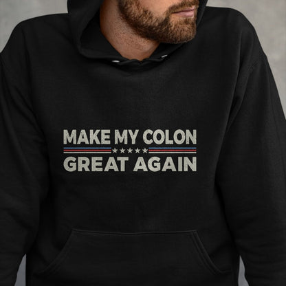 Best Doctor Shirt, Funny Doctor UnisexT-Shirt/Hoodie/Sweatshirt HLT00 - Vintage Make My Colon Great Again Funny Surgery Recovery T-Shirt