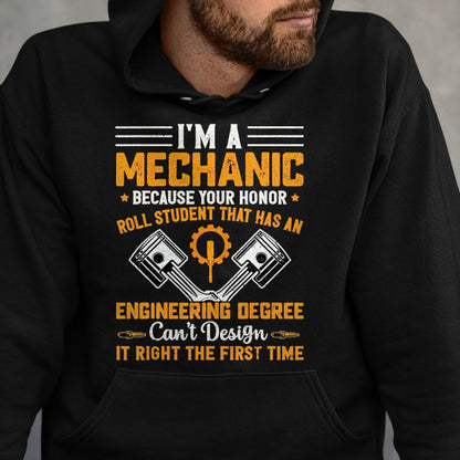 Best Mechanic Life Shirt, Funny Mechanic UnisexT-Shirt/Hoodie/Sweatshirt HLT00 - I'm A Mechanic Because Your Honor Roll Student that Mechanic T-Shirt, Men, Black, 3X-Large