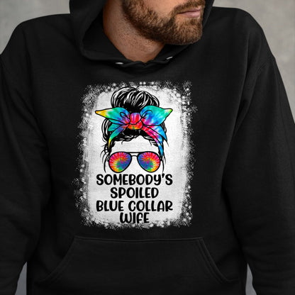 Best Wife Shirt, Wife and Husband Unisex T-Shirt/Hoodie/Sweatshirt HLT00 - Gift for wife T shirt, spoiled wife   Funny Somebody's Spoiled Blue Collar Wife Messy Bun Tie Dye T- (1)