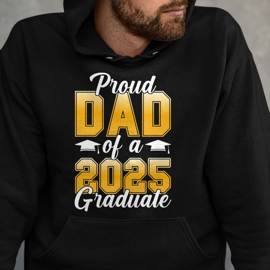 Gift for Dad Shirt, Funny Dad Unisex T-Shirt/Hoodie/Sweatshirt HLT00 – Proud Dad Of A 2025 Graduate Senior Graphic T-Shirt